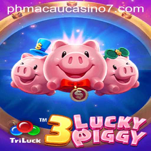 Discover the Thrills of 3LUCKYPIGGY at PH Macau Casino
