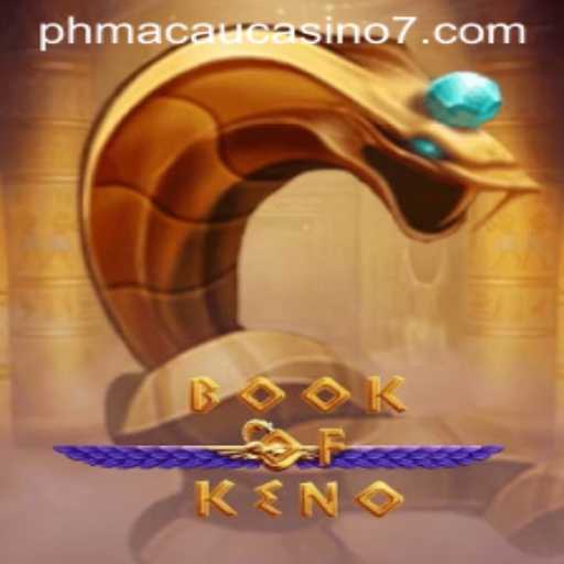 Unveiling the Thrills of BookOfKeno at PH Macau Casino