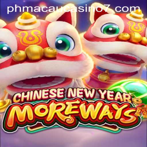 Experience the Excitement of CHINESENEWYEARMOREWAYS at PH Macau Casino