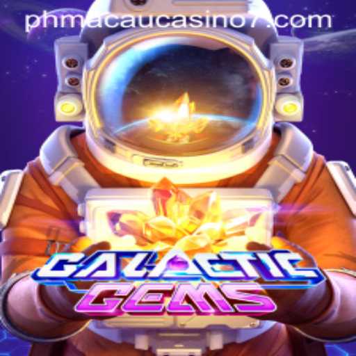 Discover the Thrills of GalacticGems: A Journey Blending Cosmic Adventures and Casino Excitement at PH Macau