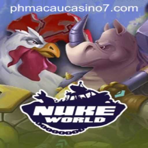 Exploring NukeWorld: The Ultimate Gaming Experience Tied to PH Macau Casino
