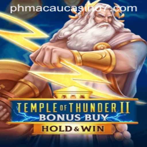 Exploring the Excitement of TempleofThunderIIBonusBuy at PH Macau Casino