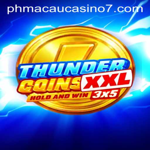 Exploring ThunderCoinsXxl: The Exciting Digital Gaming Experience at PH Macau Casino